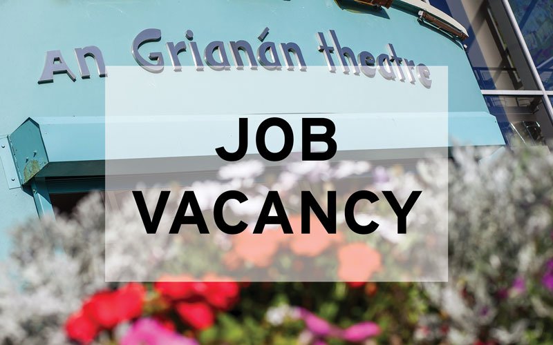 Job recruitment at An Grianán Theatre.