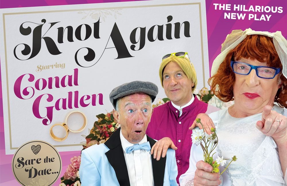 Knot Again, comedy play starring Conal Gallen