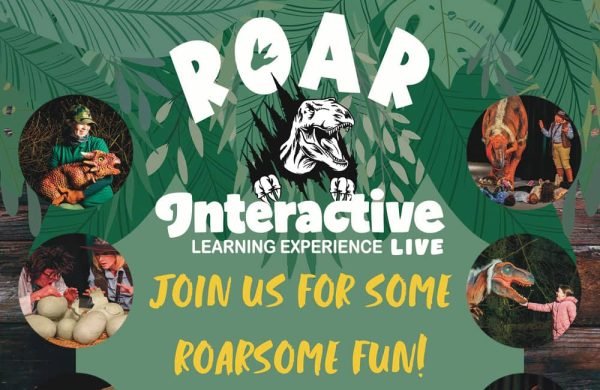 Poster graphic for Roar Dinosaur Experience.Text reads Roar Interactive Learning Experience Live. Join us for some roarsome fun!